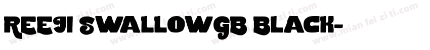 REEJI SwallowGB Black字体转换